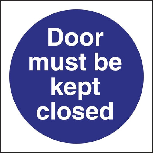 Vogue Door Must Be Kept Closed Sign l835