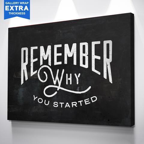 Premium "Remember Why You Started" Canvas - USTAD HOME