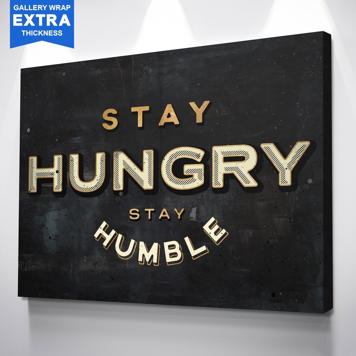 Optimistic "Stay Hungry. Stay Humble." Canvas - USTAD HOME